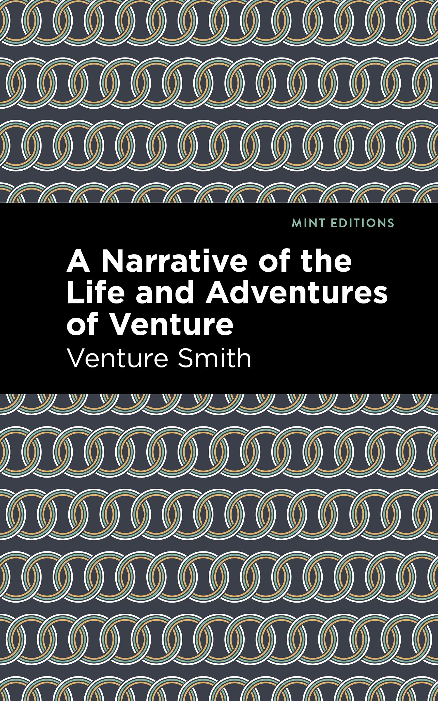 A Narrative of the Life and Adventure of Venture (Black Narratives)