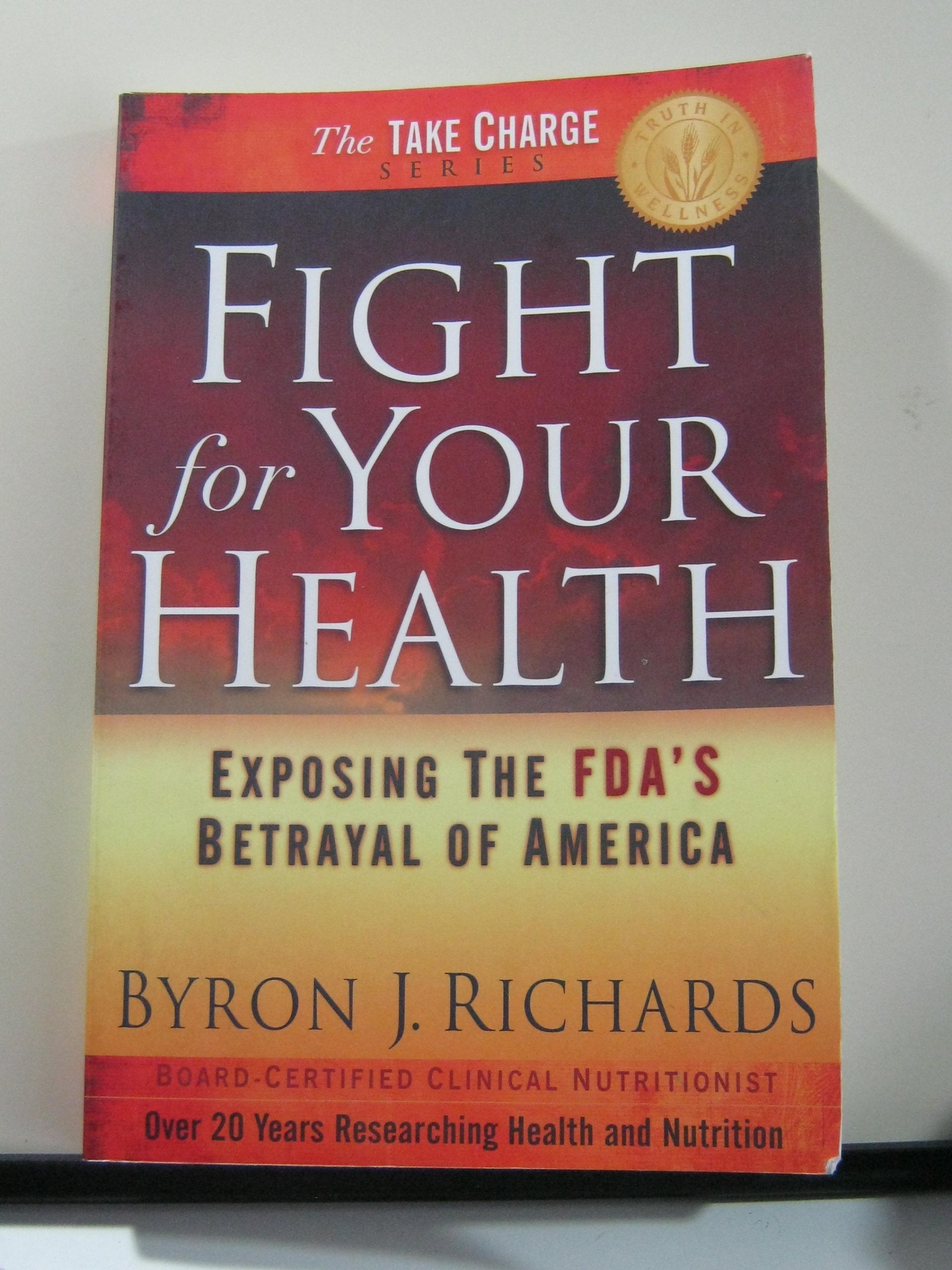 Fight for Your Health: Exposing the FDA's Betrayal of America