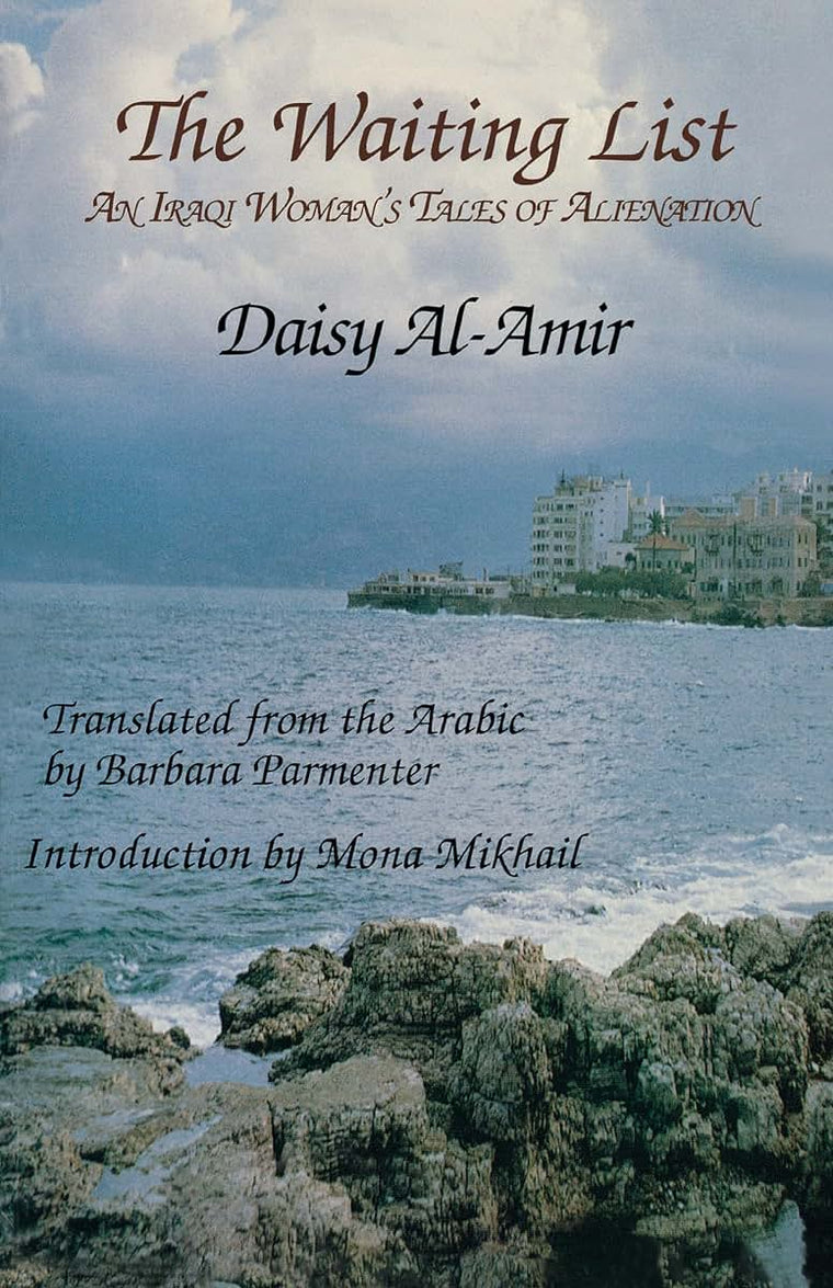 The Waiting List: An Iraqi Woman's Tales of Alienation (CMES Modern Middle East Literatures in Translation)