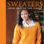 Knitting Sweaters from Around the World: 18 Heirloom Patterns in a Variety of Styles and Techniques