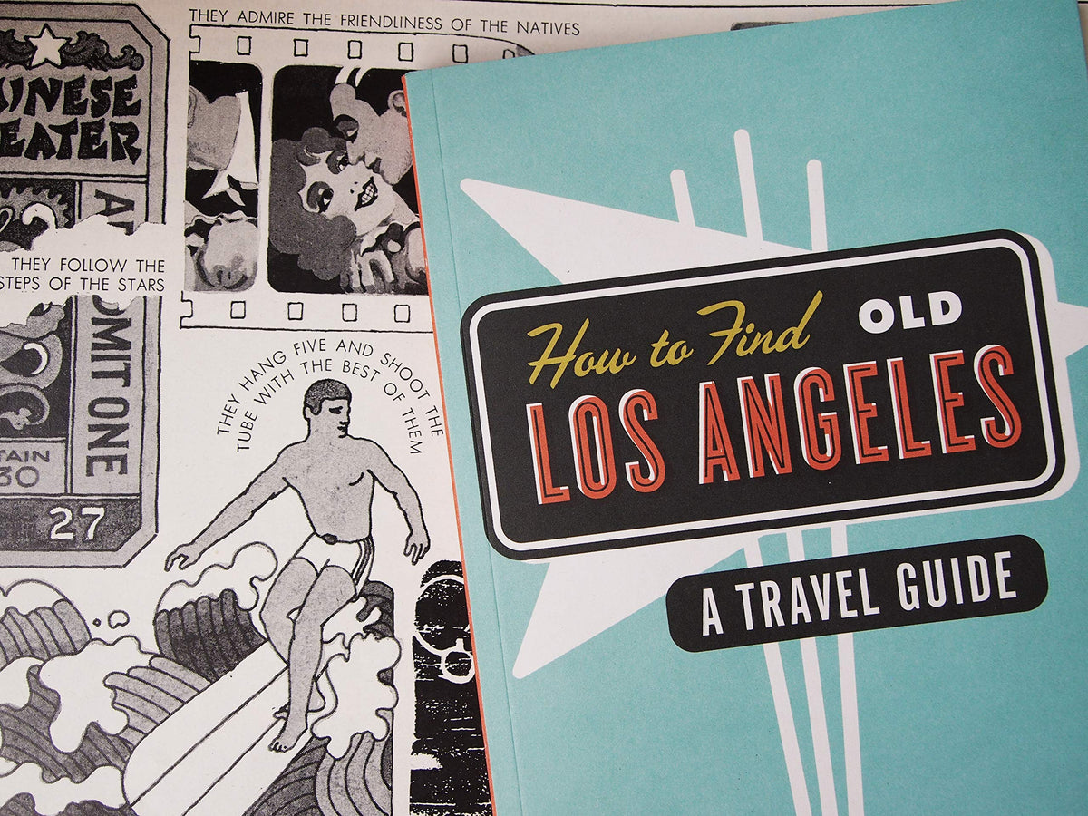 How to Find Old Los Angeles: A Travel Guide