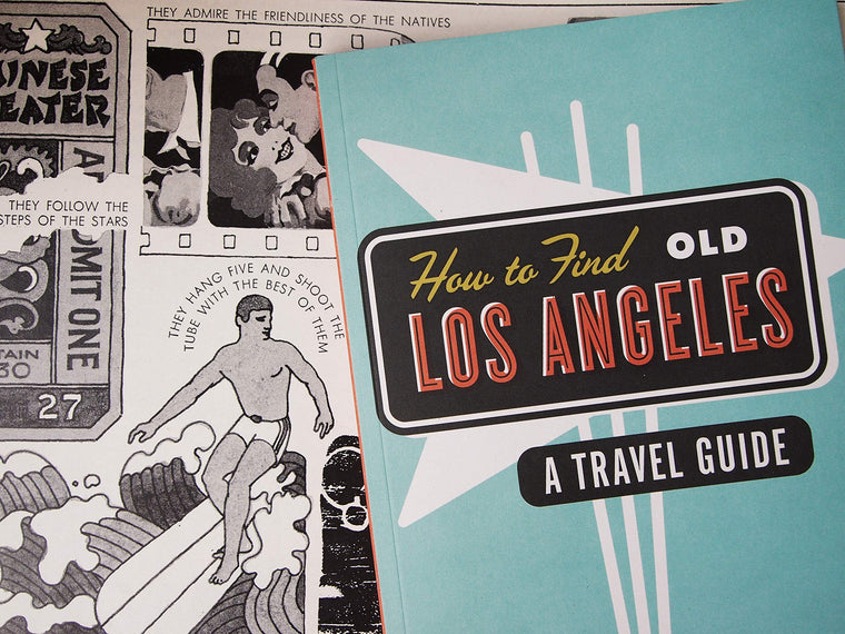How to Find Old Los Angeles: A Travel Guide — back cover