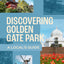 Discovering Golden Gate Park: A Locals Guide