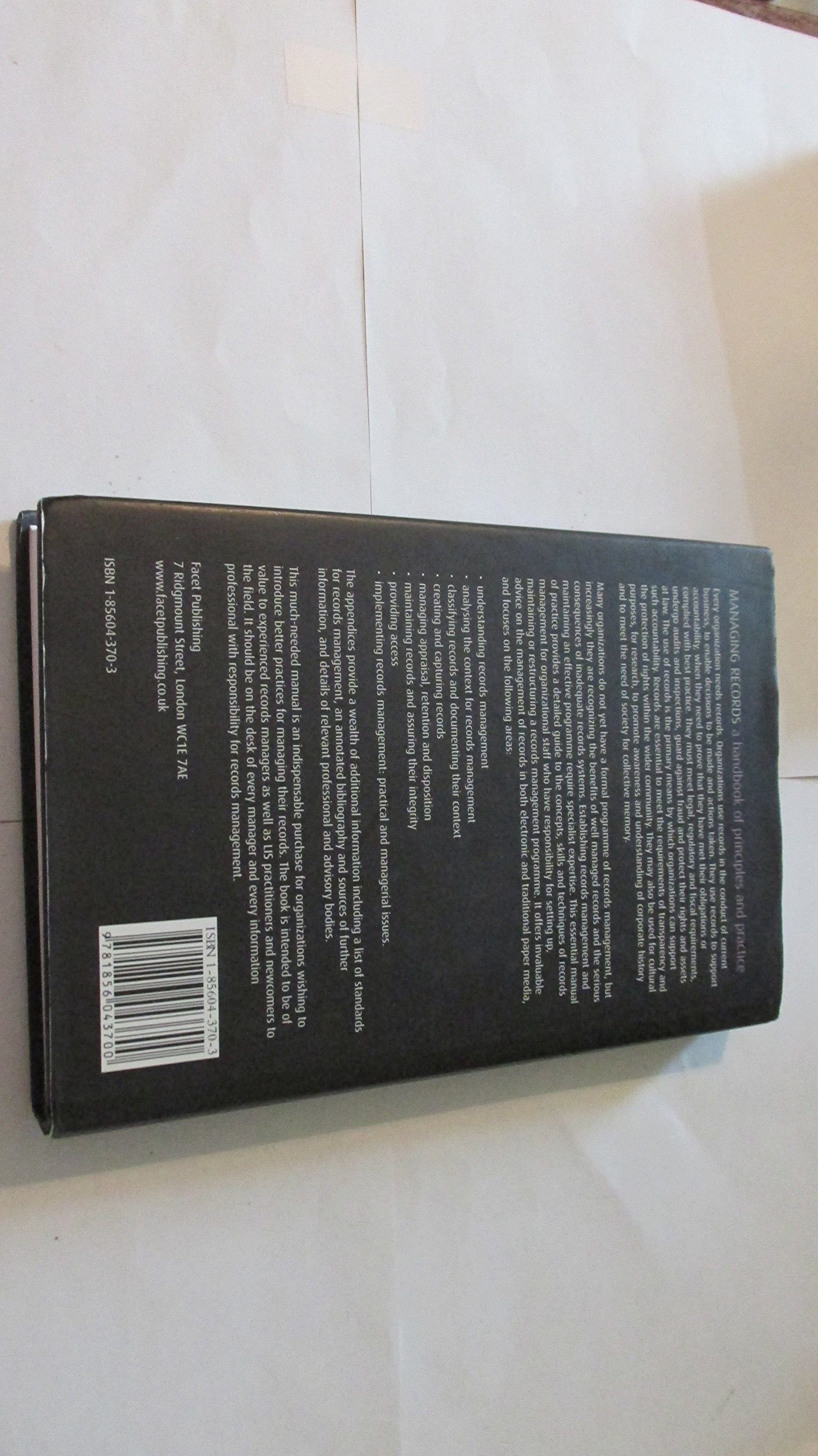 Managing Records: A Handbook of Principles and Practice