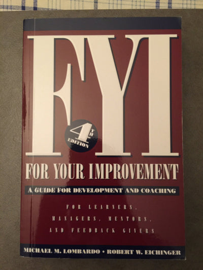 FYI for Your Improvement by Michael M. Lombardo