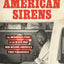 American Sirens: The Incredible Story of the Black Men Who Became America's First Paramedics