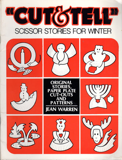 Totline "Cut & Tell" Scissor Stories for Winter: Original Stories, Paper Plate Cut-Outs and Patterns