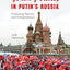 Youth Politics in Putin's Russia: Producing Patriots and Entrepreneurs (New Anthropologies of Europe)