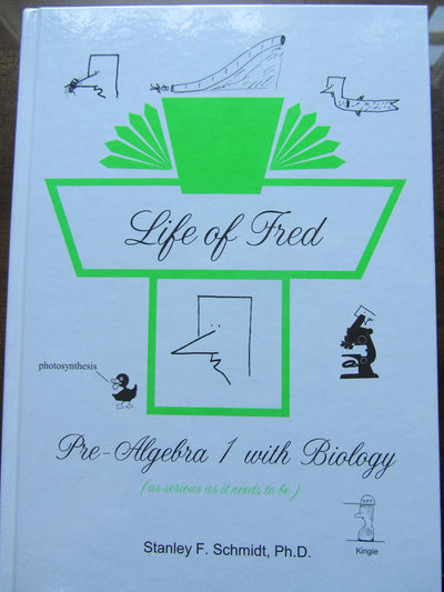Life of Fred: Pre-algebra 1 with Biology