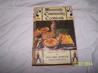 Mennonite Community Cookbook: Favorite Family Recipes