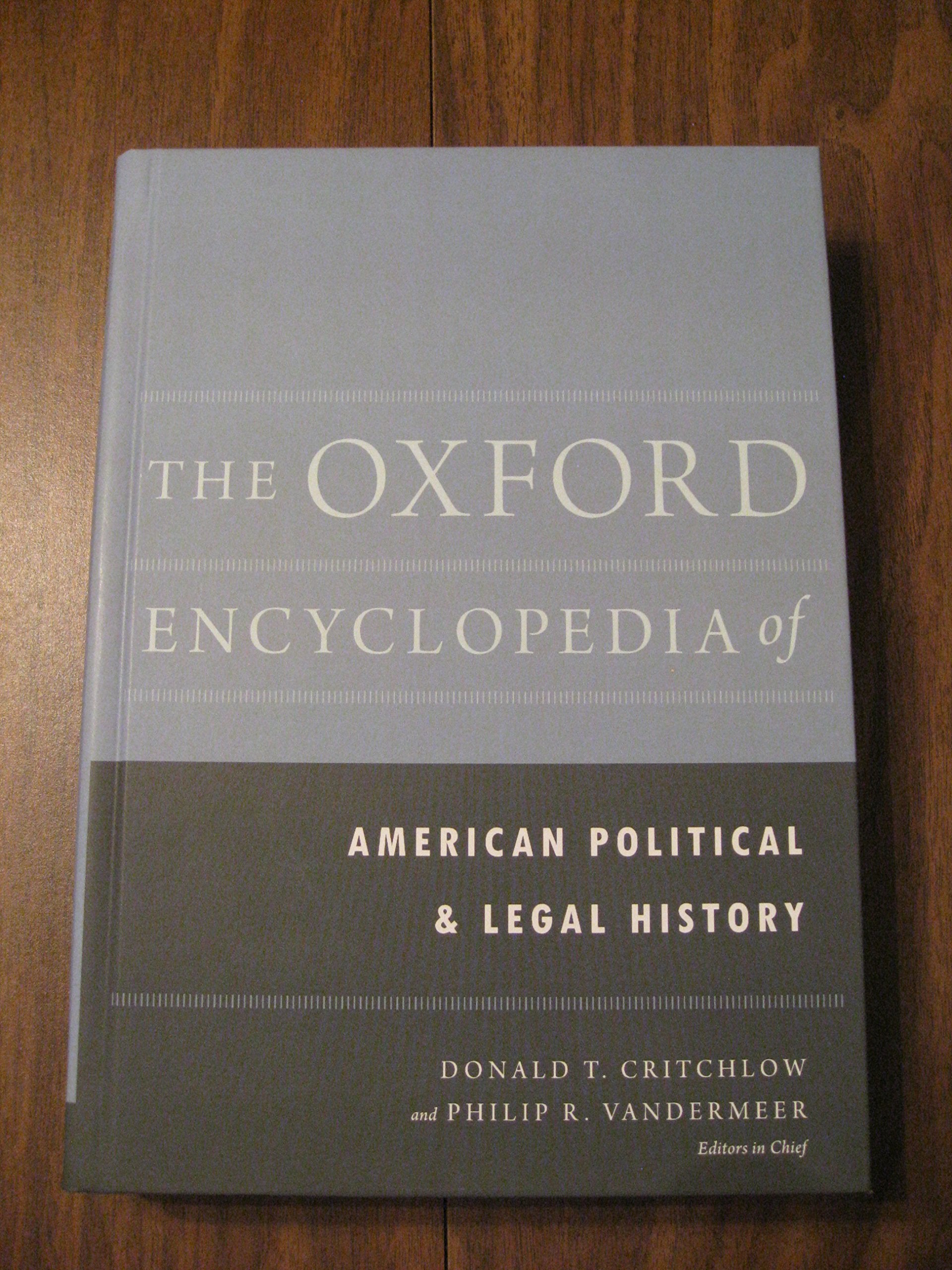 The Oxford Encyclopedia of American Political and Legal History: 2-Volume Set (Oxford Encyclopedias of American History)