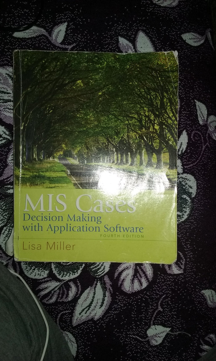 MIS Cases: Decision Making wih Application Software (4th Edition)