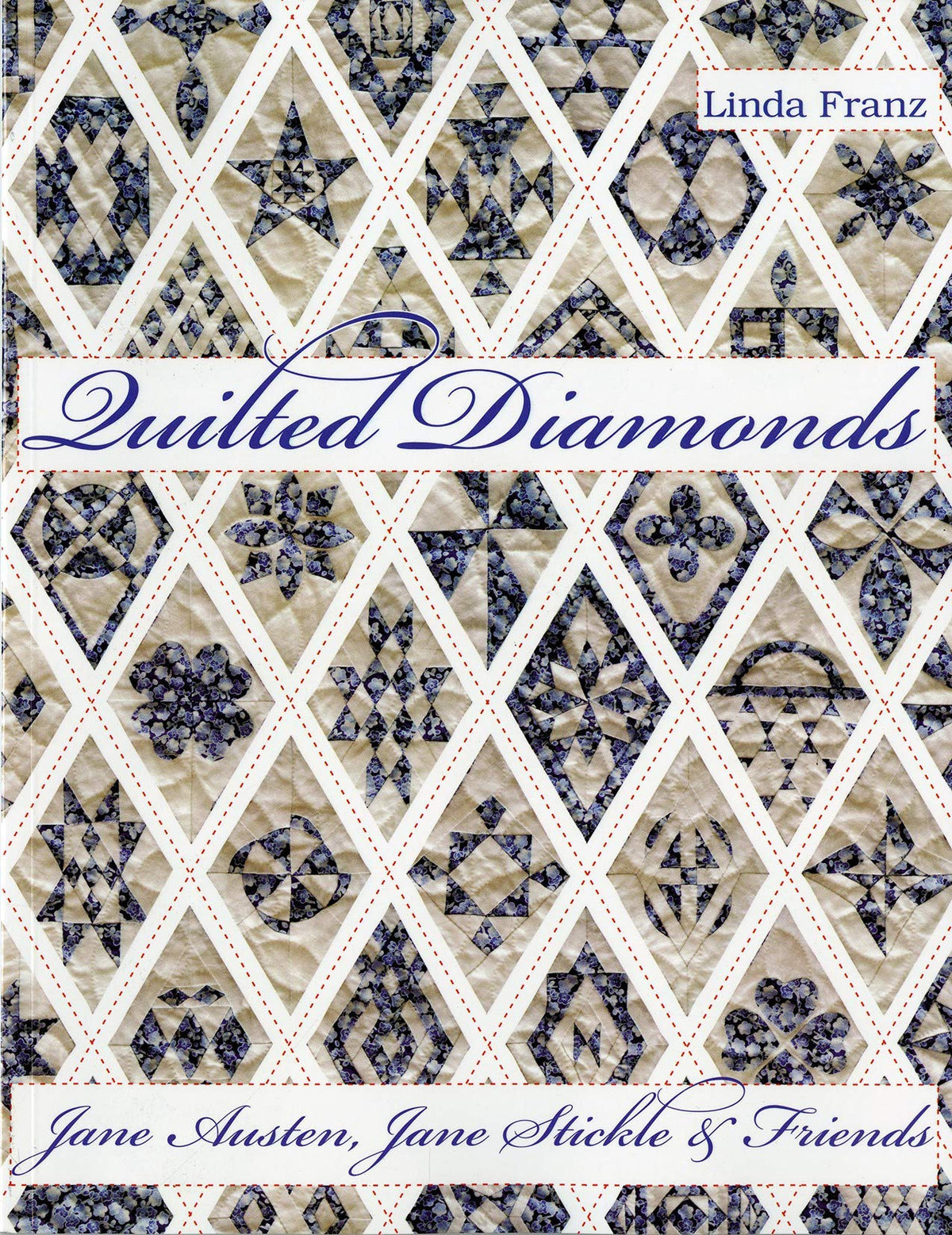 Quilted Diamonds: Jane Austen, Jane Stickle & Friends [Perfect Paperback]