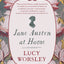 Jane Austen at Home: A Biography