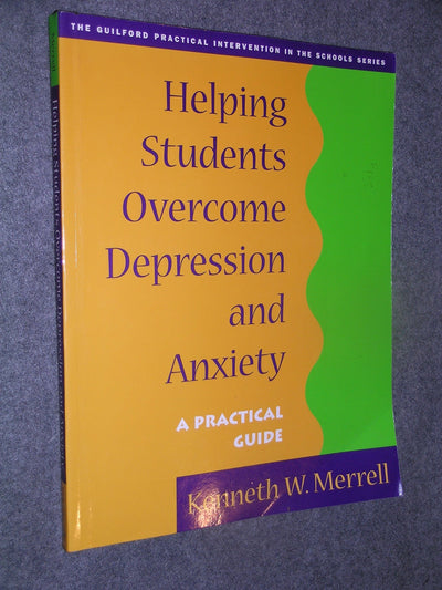 Helping Students Overcome Depression and Anxiety: A Practical Guide