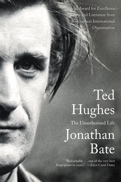 Ted Hughes: The Unauthorised Life - A Comprehensive Literary Biography by Scholar Jonathan Bate Exploring the Poet Laureate and Sylvia Plath