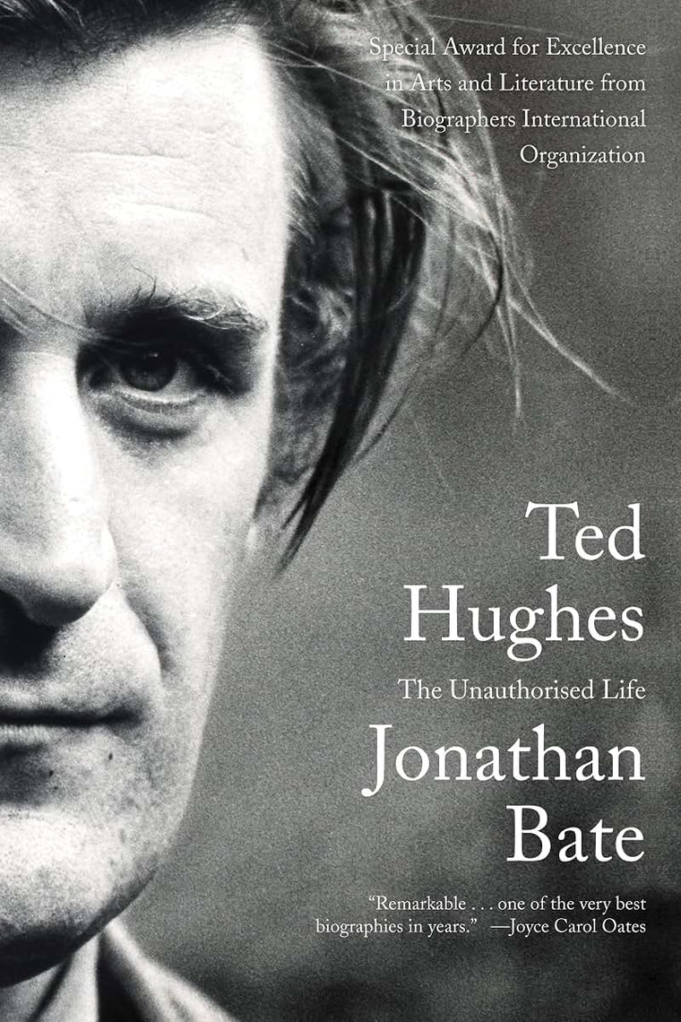 Ted Hughes: The Unauthorised Life - A Comprehensive Literary Biography by Scholar Jonathan Bate Exploring the Poet Laureate and Sylvia Plath