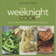 Williams-Sonoma The Weeknight Cook: Fresh & Simple Recipes for Good Food Everyday