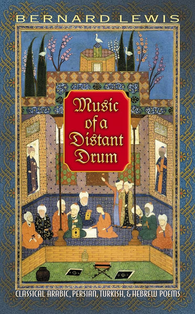 Music of a Distant Drum: Classical Arabic, Persian, Turkish,