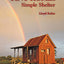 Tiny Homes: Simple Shelter (The Shelter Library of Building Books)