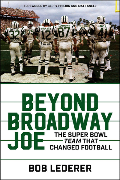 Beyond Broadway Joe: The Super Bowl TEAM That Changed Football