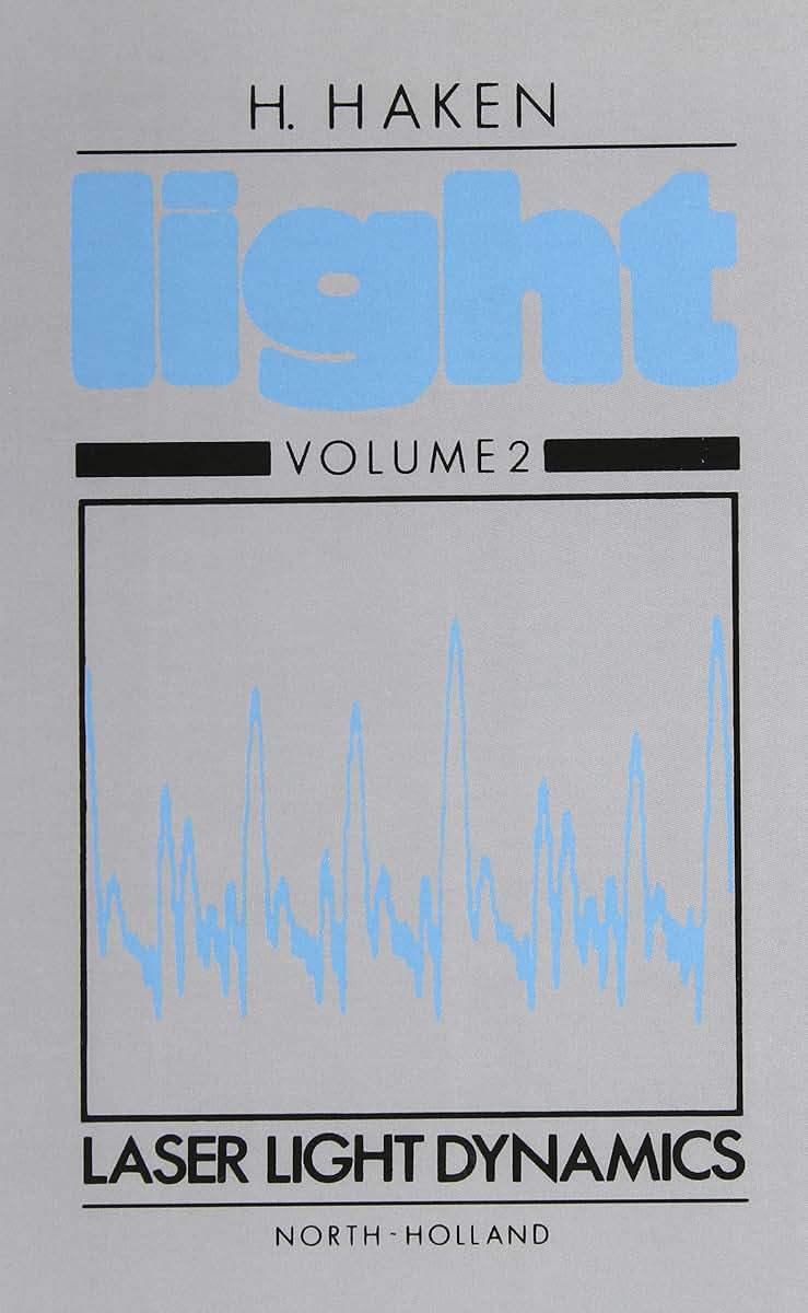 Laser Light Dynamics (Volume II) (Light, Volume II)