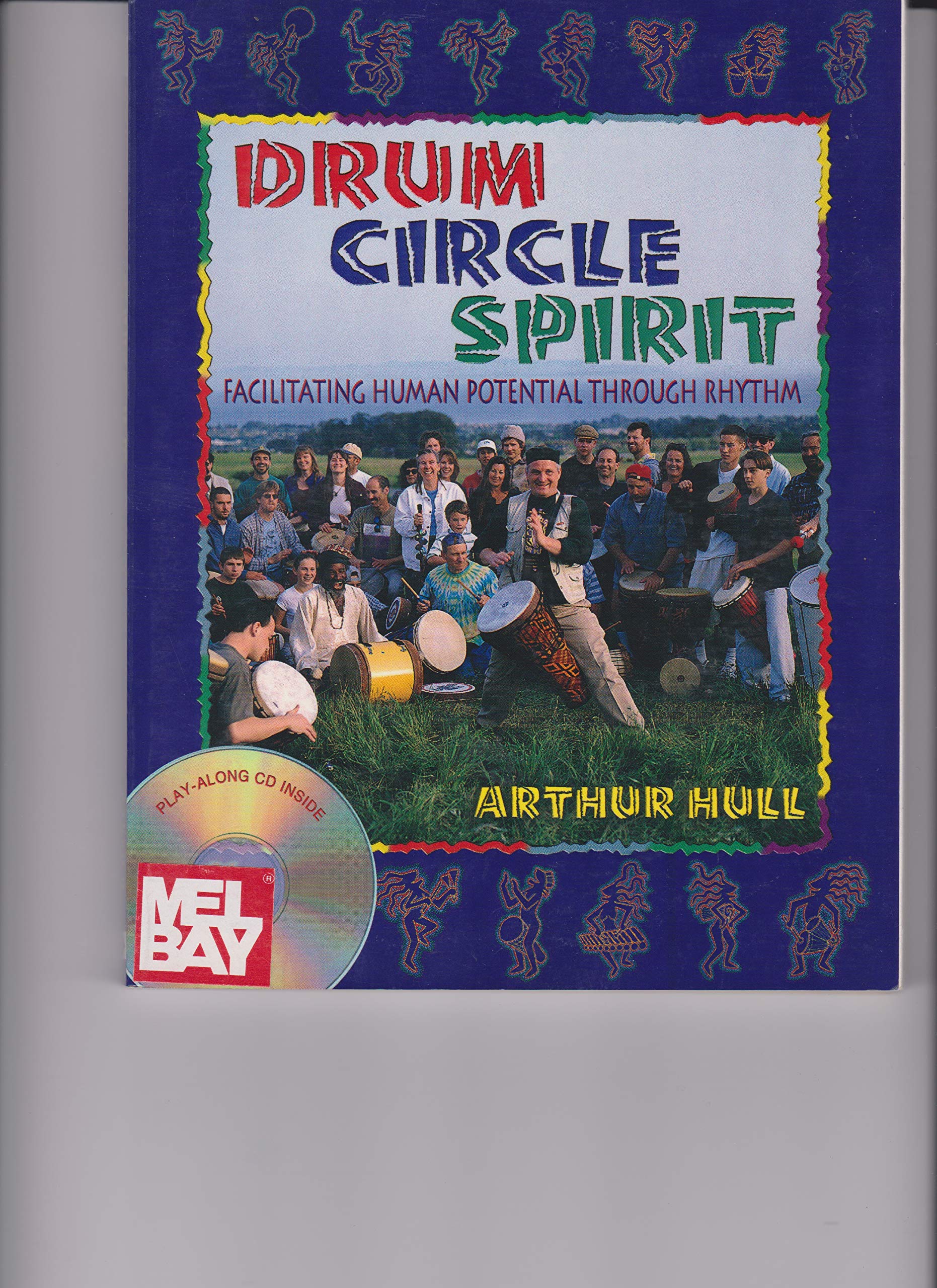 Drum Circle Spirit: Facilitating Human Potential Through Rhythm (Performance in World Music Series)