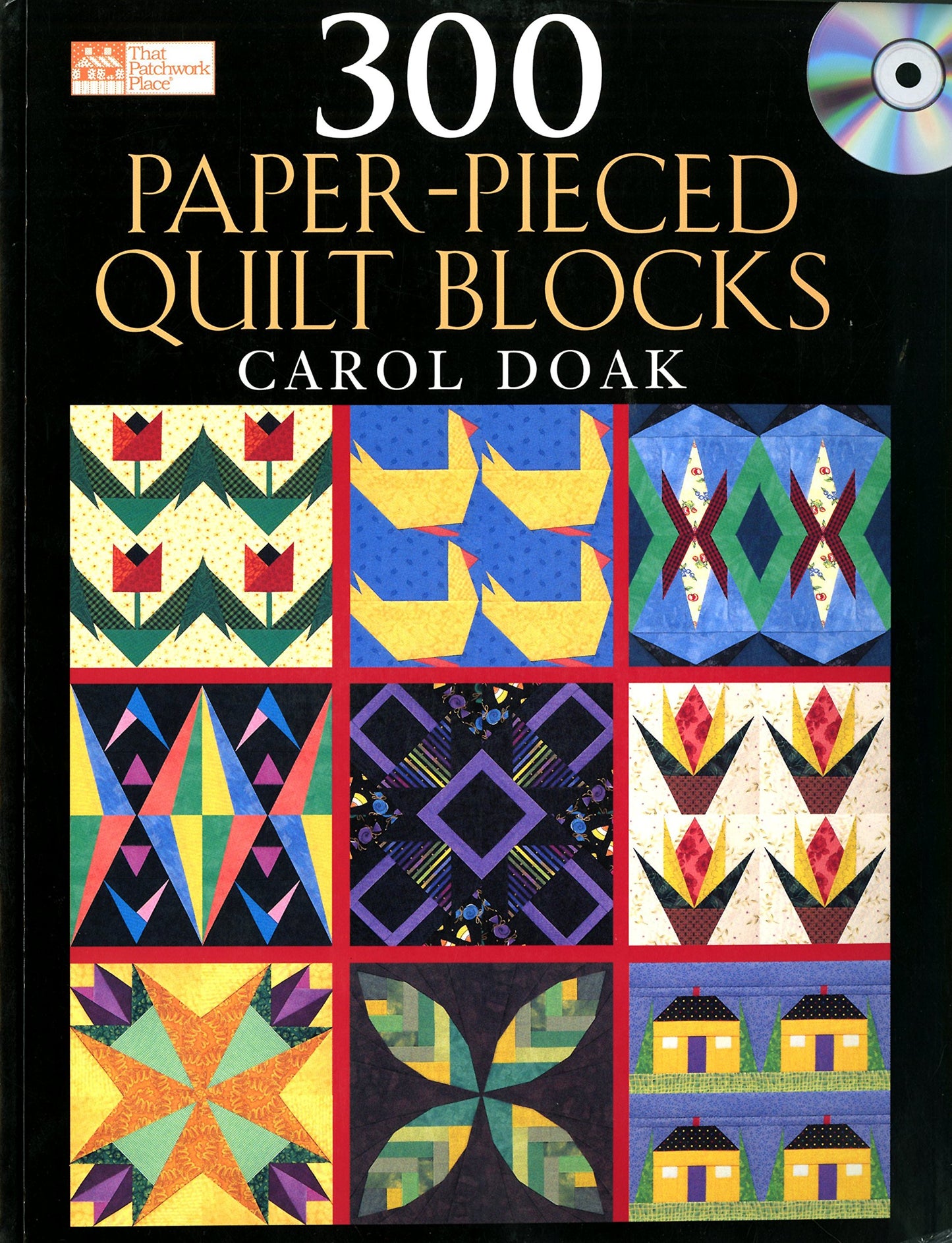 300 Paper-Pieced Quilt Blocks (Book & CD) by Carol Doak