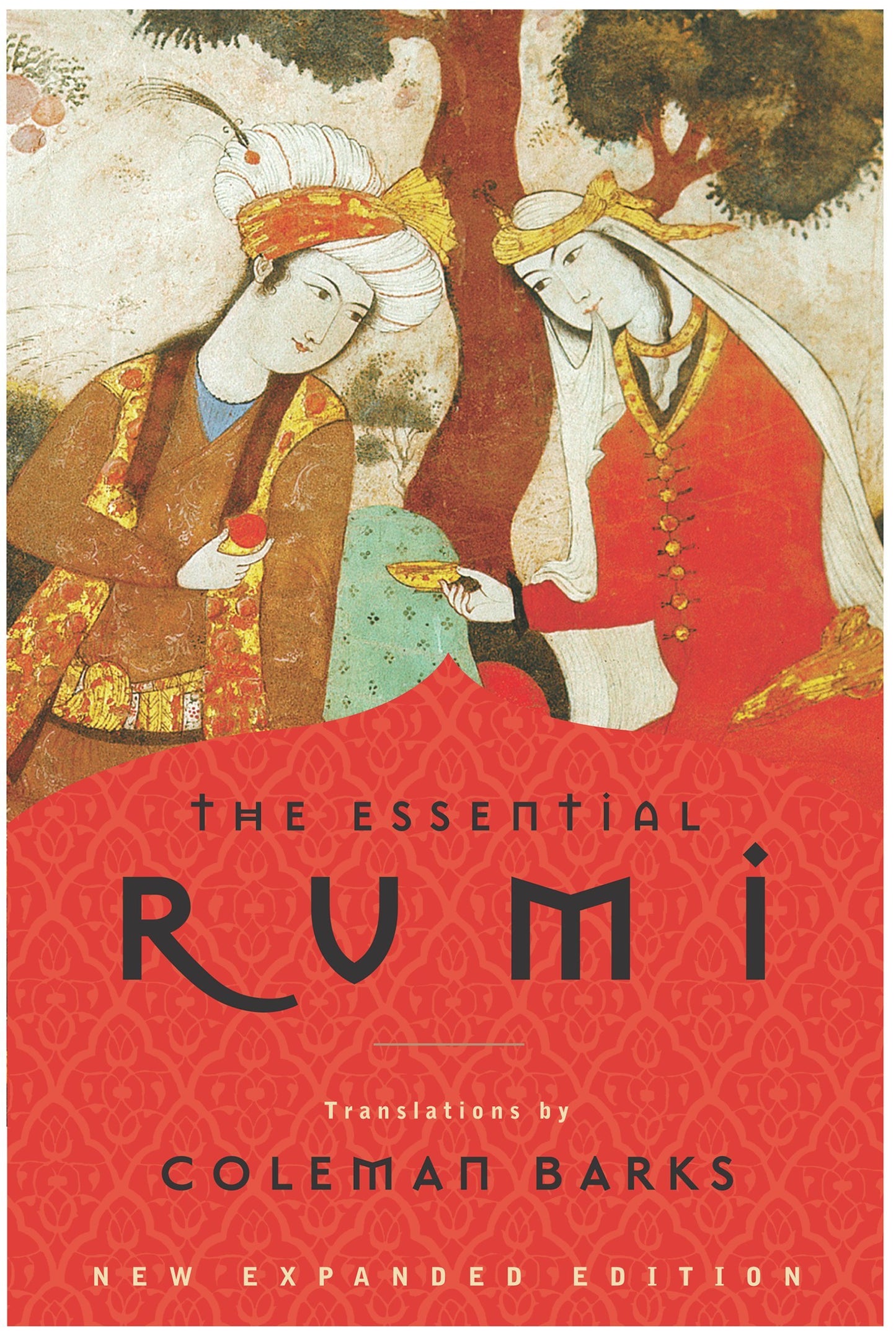 The Essential Rumi, New Expanded Edition by Jalal al-Din Rum