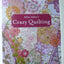 Allie Aller's Crazy Quilting: Modern Piecing & Embellishing Techniques for Joyful Stitching