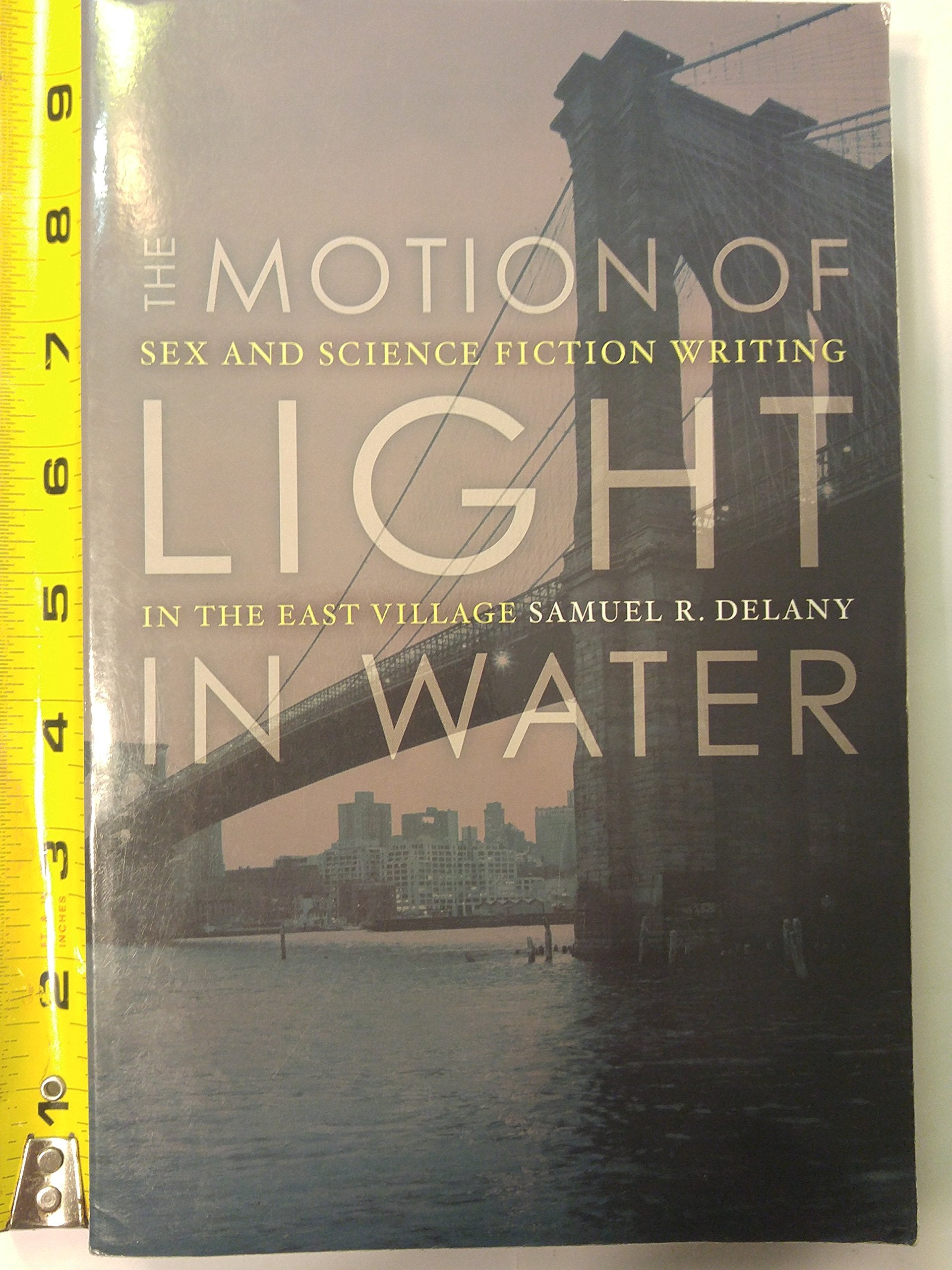 The Motion Of Light In Water: Sex And Science Fiction Writing In The East Village