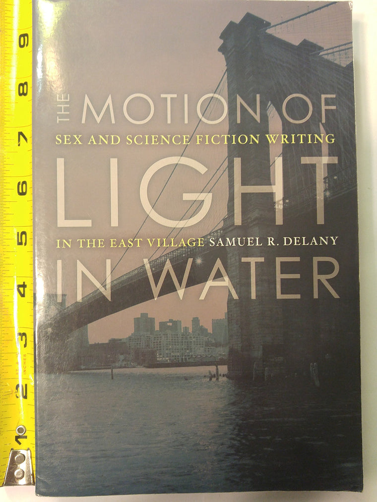 The Motion Of Light In Water: Sex And Science Fiction Writing In The East Village