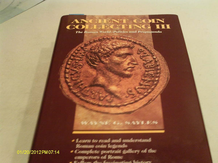 Ancient Coin Collecting III: The Roman World-Politics and Propaganda