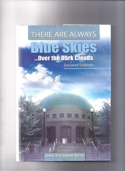 THERE ARE ALWAYS BLUE SKIES...OVER THE DARK CLOUDS