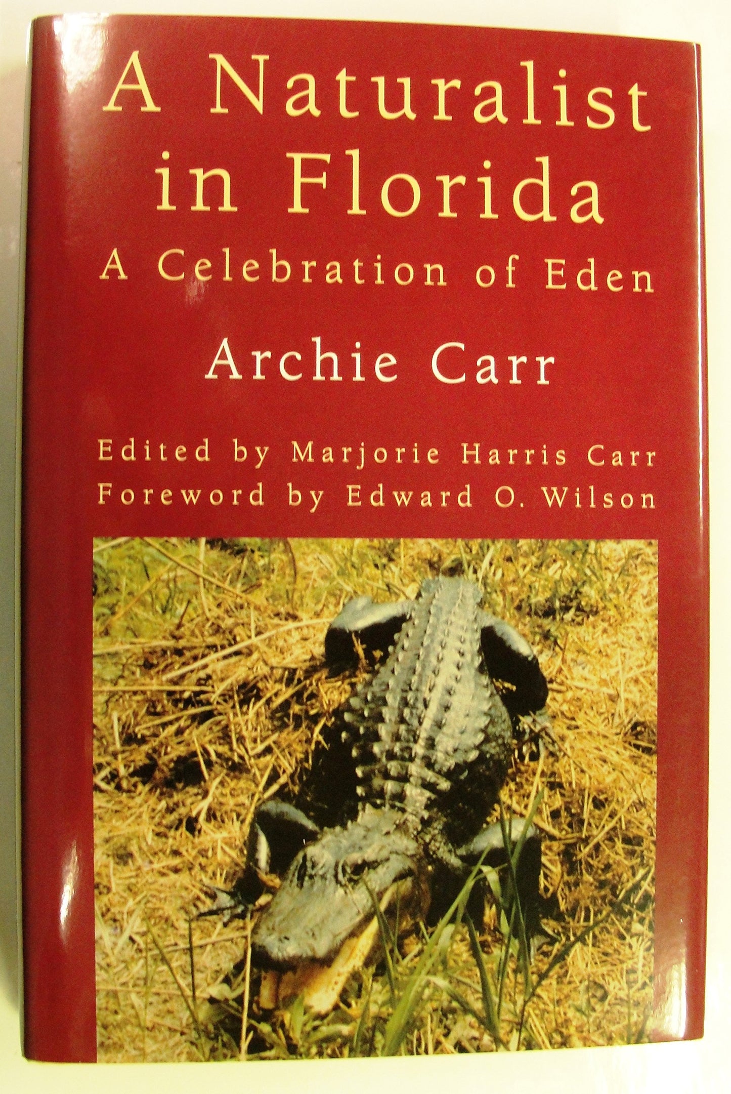 A Naturalist in Florida: A Celebration of Eden by Carr, Arch