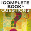 The Complete Book of Questions: 1001 Conversation Starters for Any Occasion