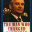 The Man Who Changed the World: The Lives of Mikhail S. Gorba