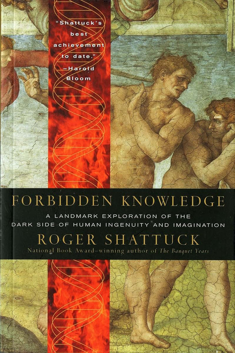 Forbidden Knowledge: From Prometheus to Pornography by Shatt