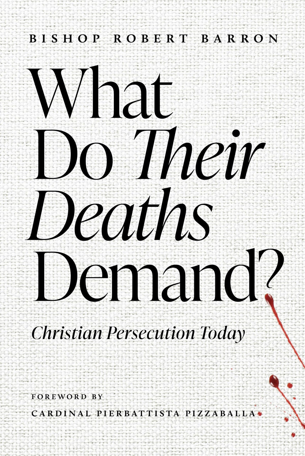 What Do Their Deaths Demand? Christian Persecution Today