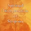 SPIRITUAL INTERPRETATION OF SCRIPTURE