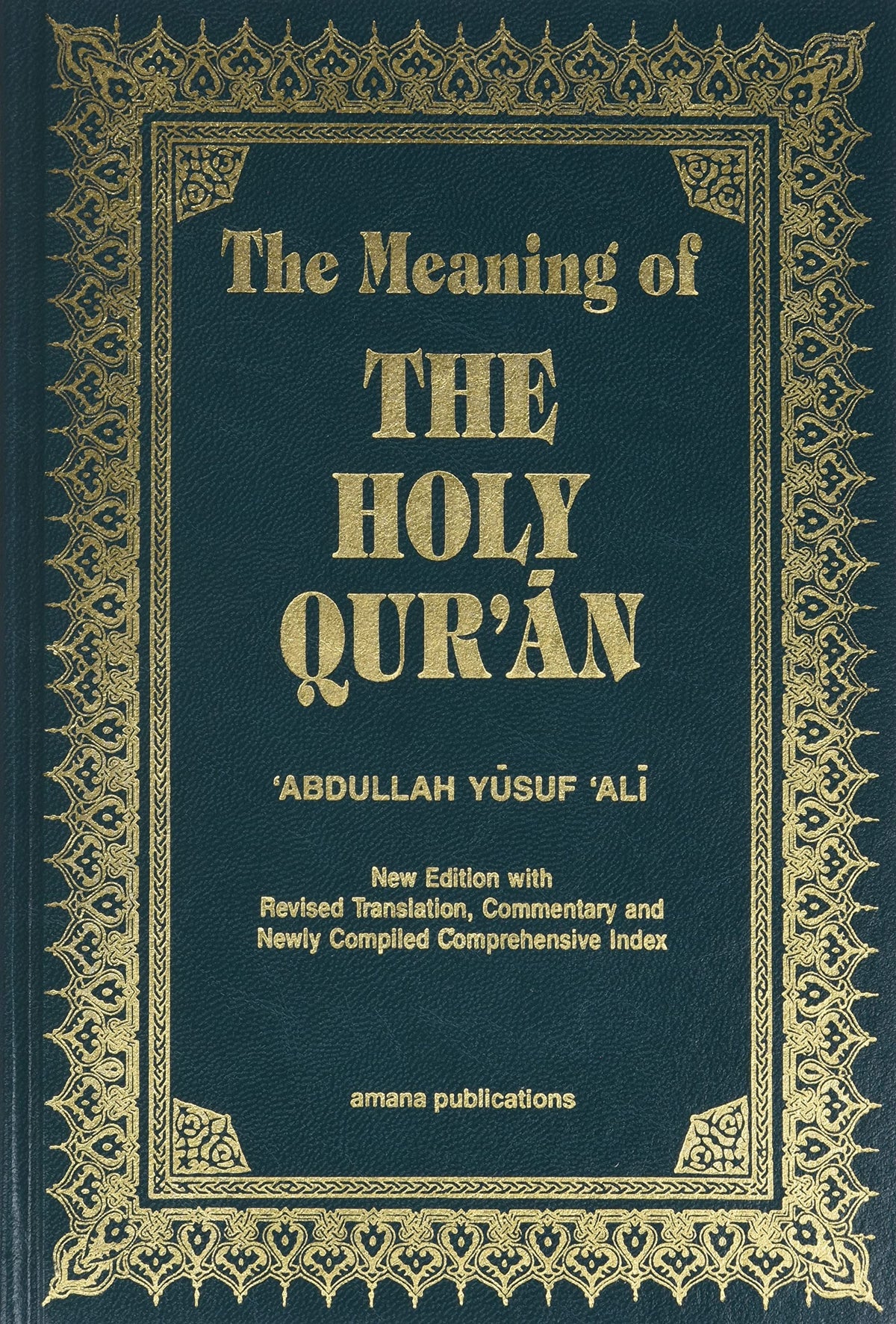 The Meaning of the Holy Qu'ran (English and Arabic Edition)