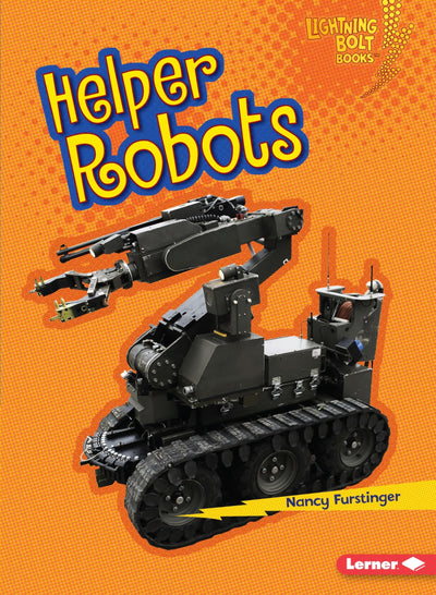 Helper Robots (Lightning Bolt Books  - Robots Everywhere!)
