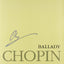 Ballades: Chopin National Edition Volume I (Series A. Works Published During Chopins Lifetime)