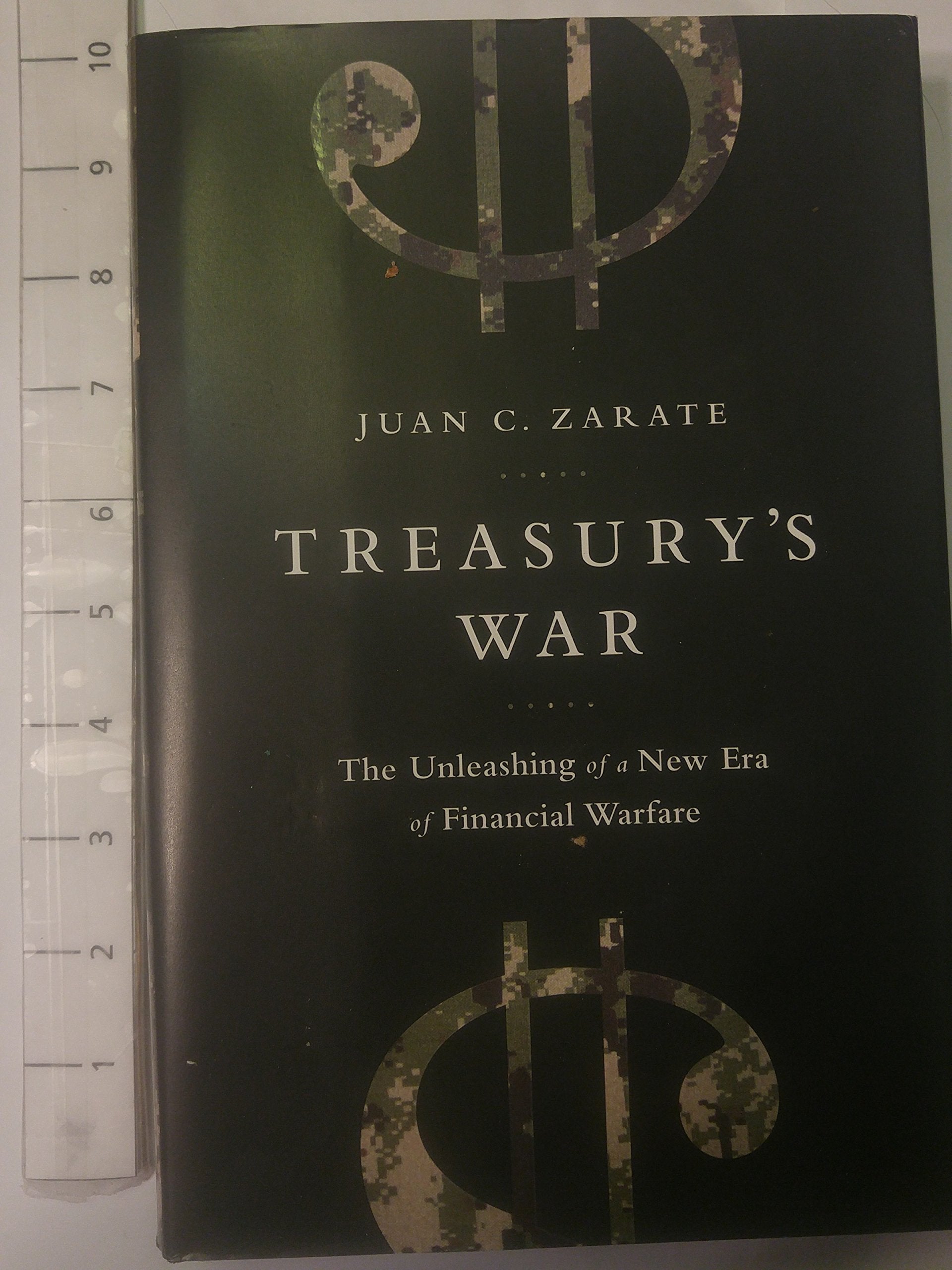 Treasurys War: The Unleashing of a New Era of Financial Warfare