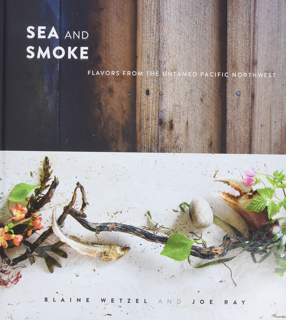 Sea and Smoke: Flavors from the Untamed Pacific Northwest