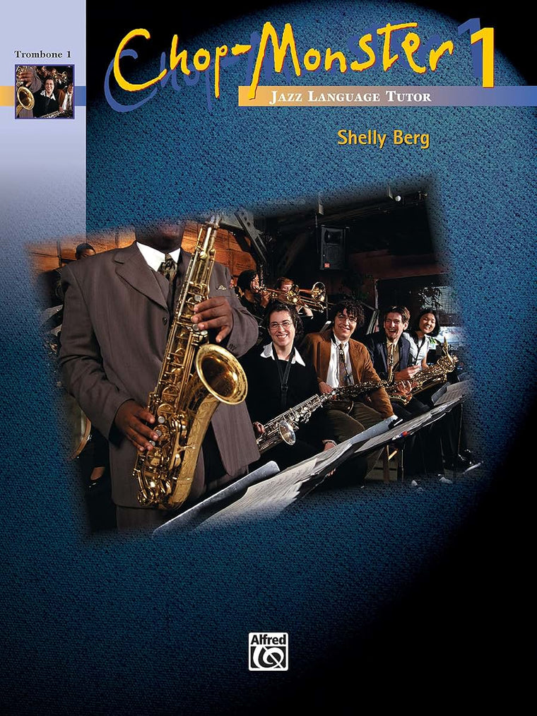 Chop-Monster, Bk 1: Trombone 1