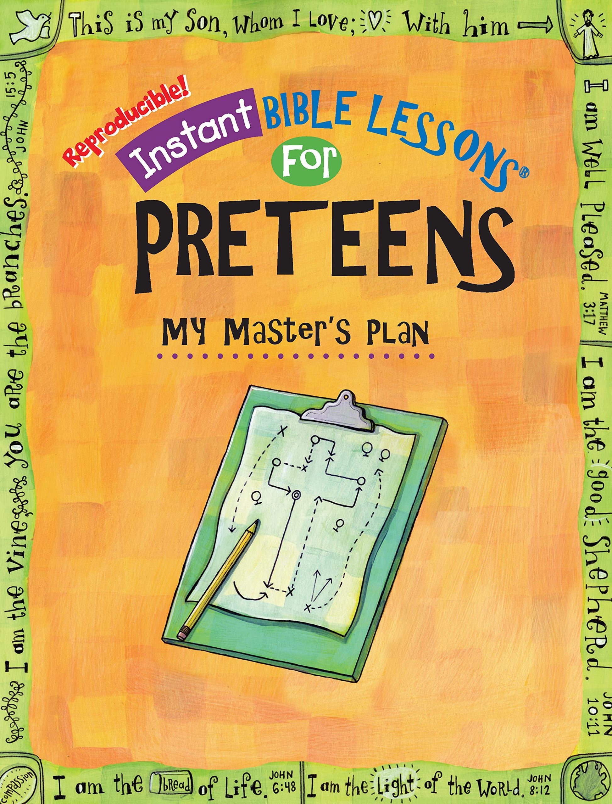My Master's Plan: Preteens (Instant Bible Lessons for Preteens)