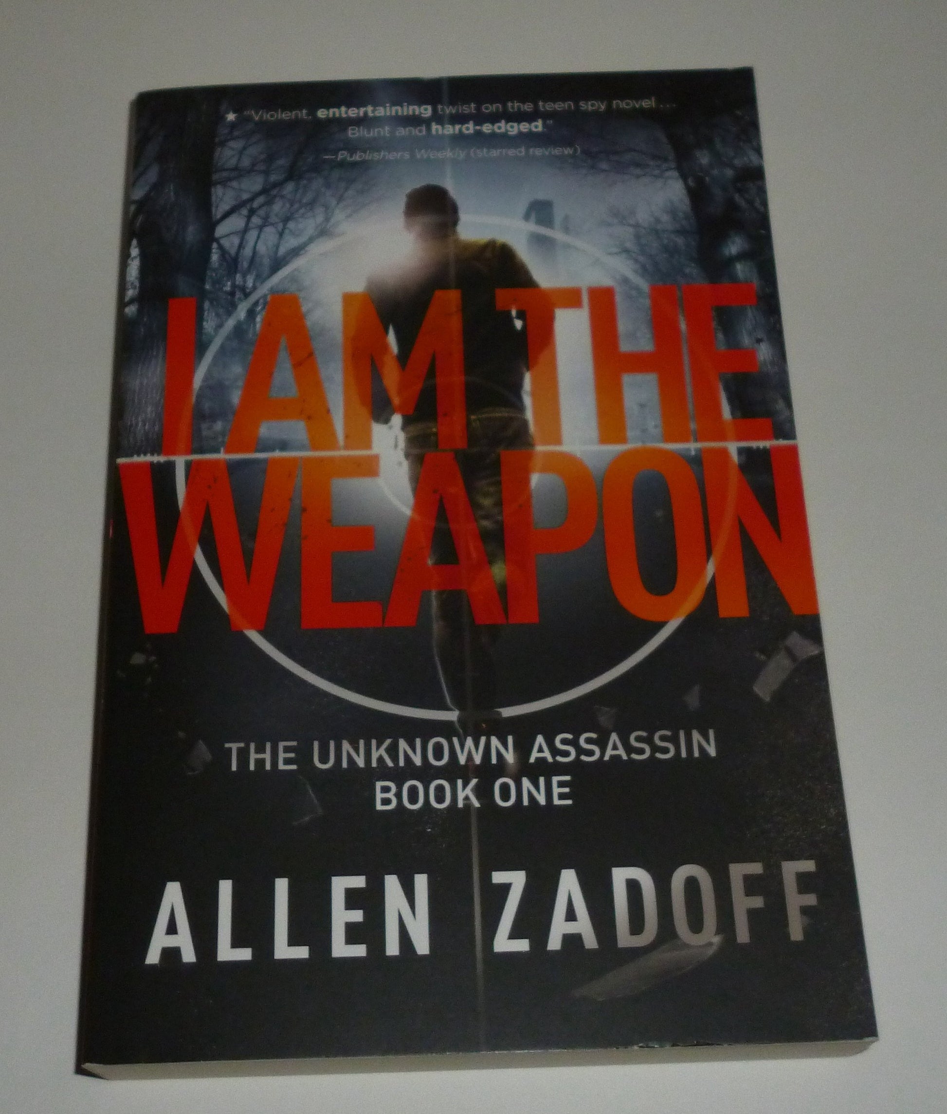 I Am the Weapon (Unknown Assassin series, Book 1) - (Previously Titled, Boy Nobody)(Covers may be either Title)