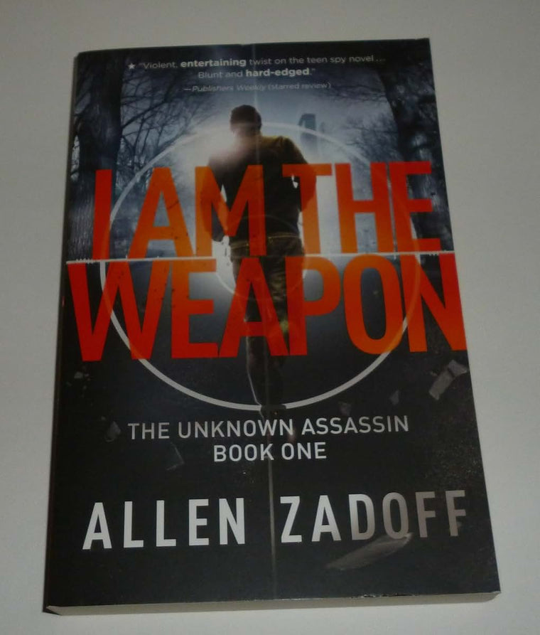 I Am the Weapon (Unknown Assassin series, Book 1) - (Previously Titled, Boy Nobody)(Covers may be either Title)