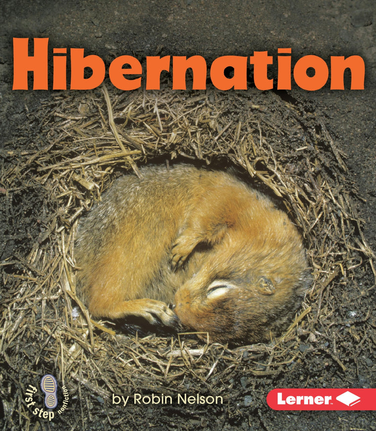 Hibernation (First Step Nonfiction - Discovering Nature's Cycles)